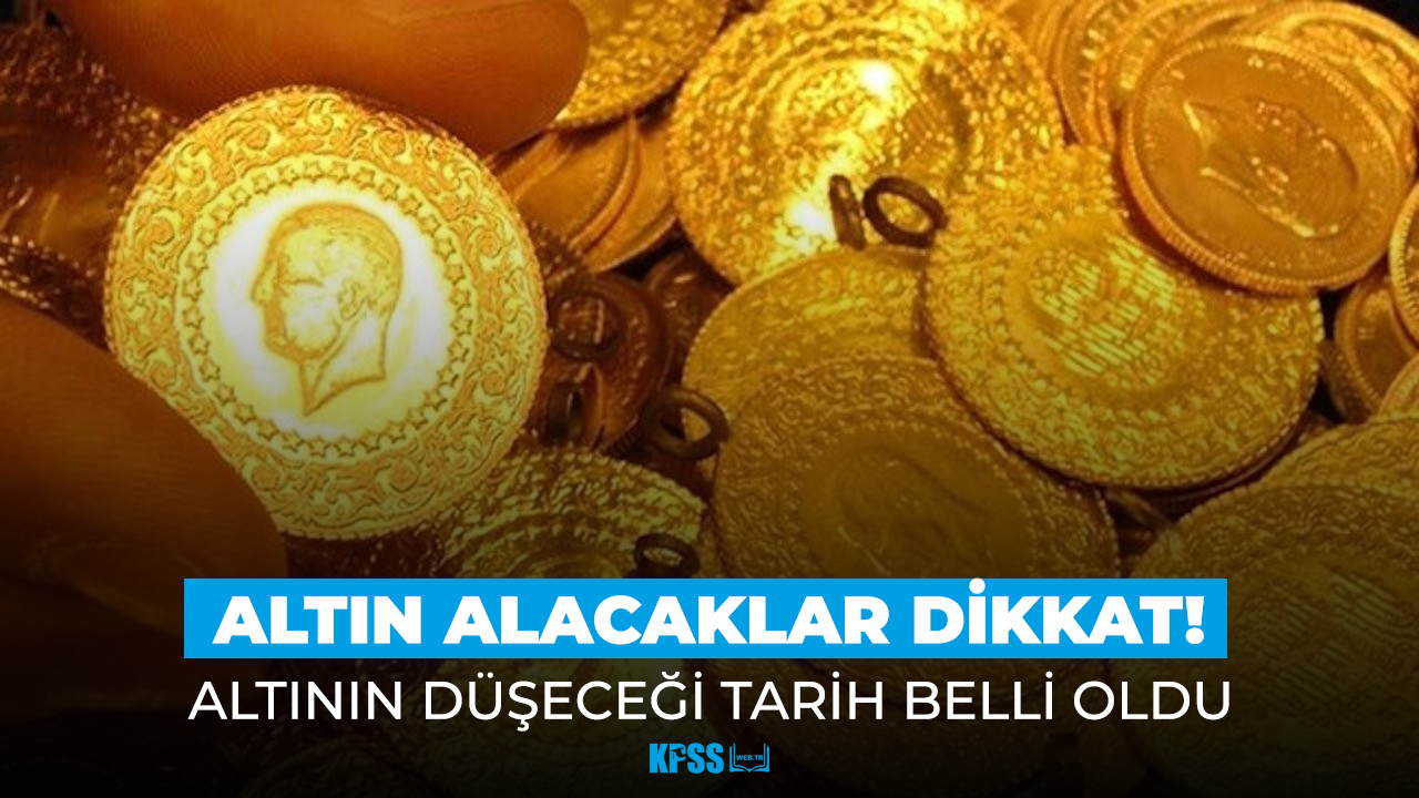 Altın alacaklar dikkat! Altının düşeceği tarih belli oldu