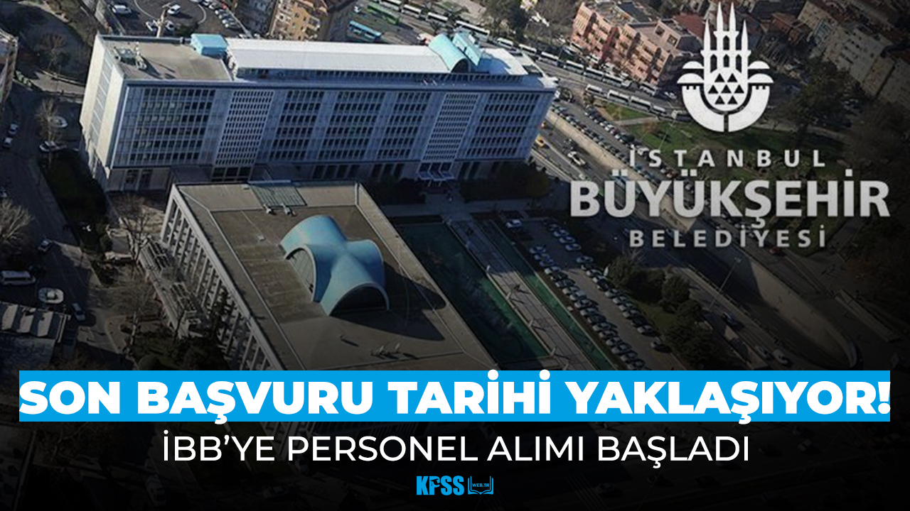 İBB'ye personel alımı başladı! 10 bin TL maaş imkanı