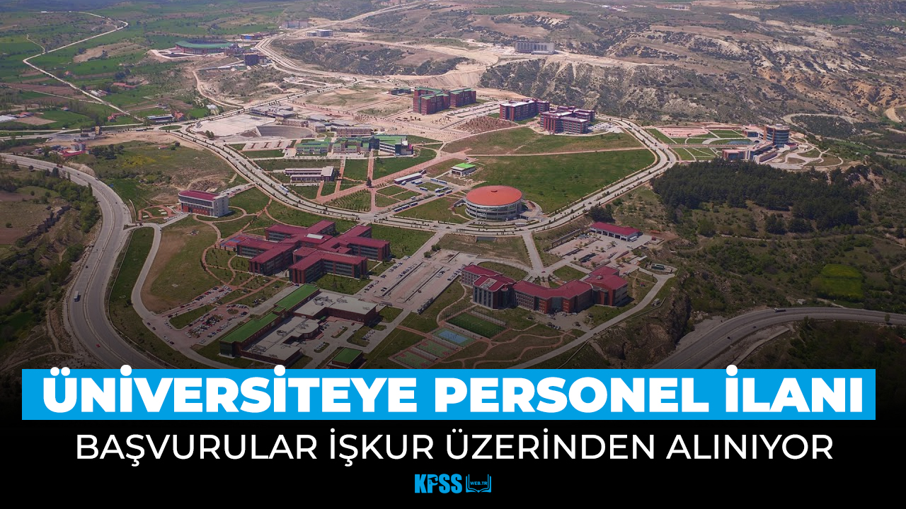 İŞKUR açıkladı! Üniversiteye personel alımı başladı