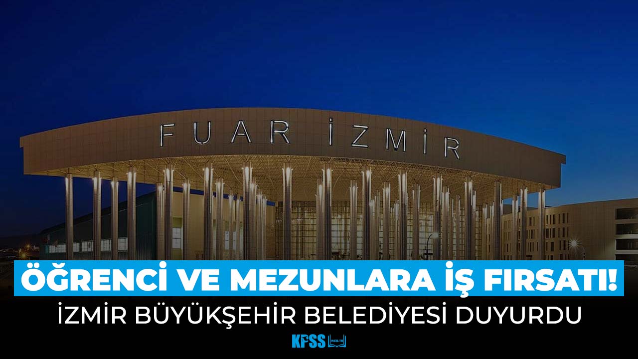 İzmir Büyükşehir Belediyesi'ne KPSS şartsız personel alımı!