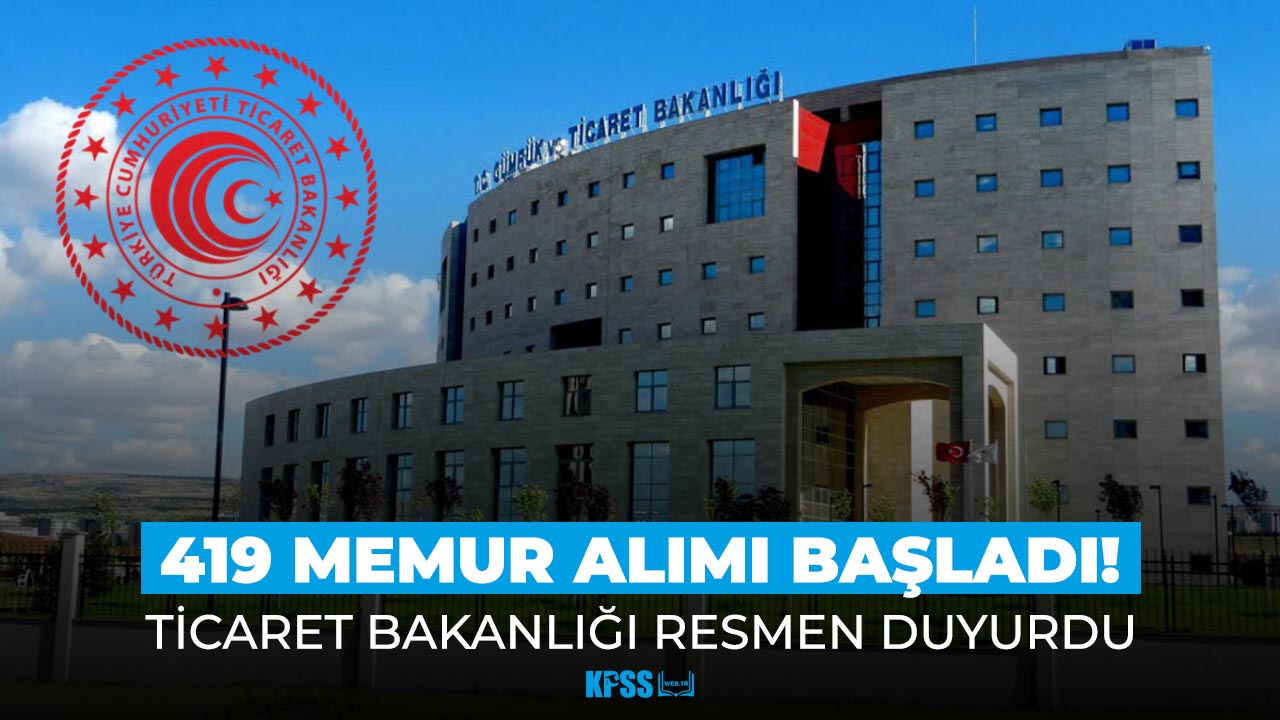 Ticaret Bakanlığı açıkladı: 18-35 yaş arası personel alımı başladı!