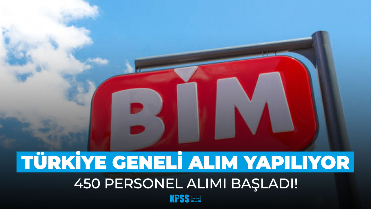 BİM duyurdu! Türkiye geneli 450 personel alımı başladı