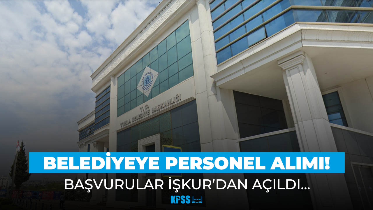 Tuzla Belediyesi, İŞKUR'dan duyurdu! Personel alımları başladı