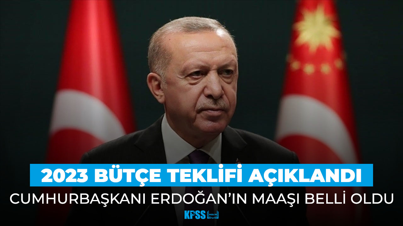 Cumhurbaşkanı Erdoğan'ın 2023 yılında alacağı maaş belli oldu