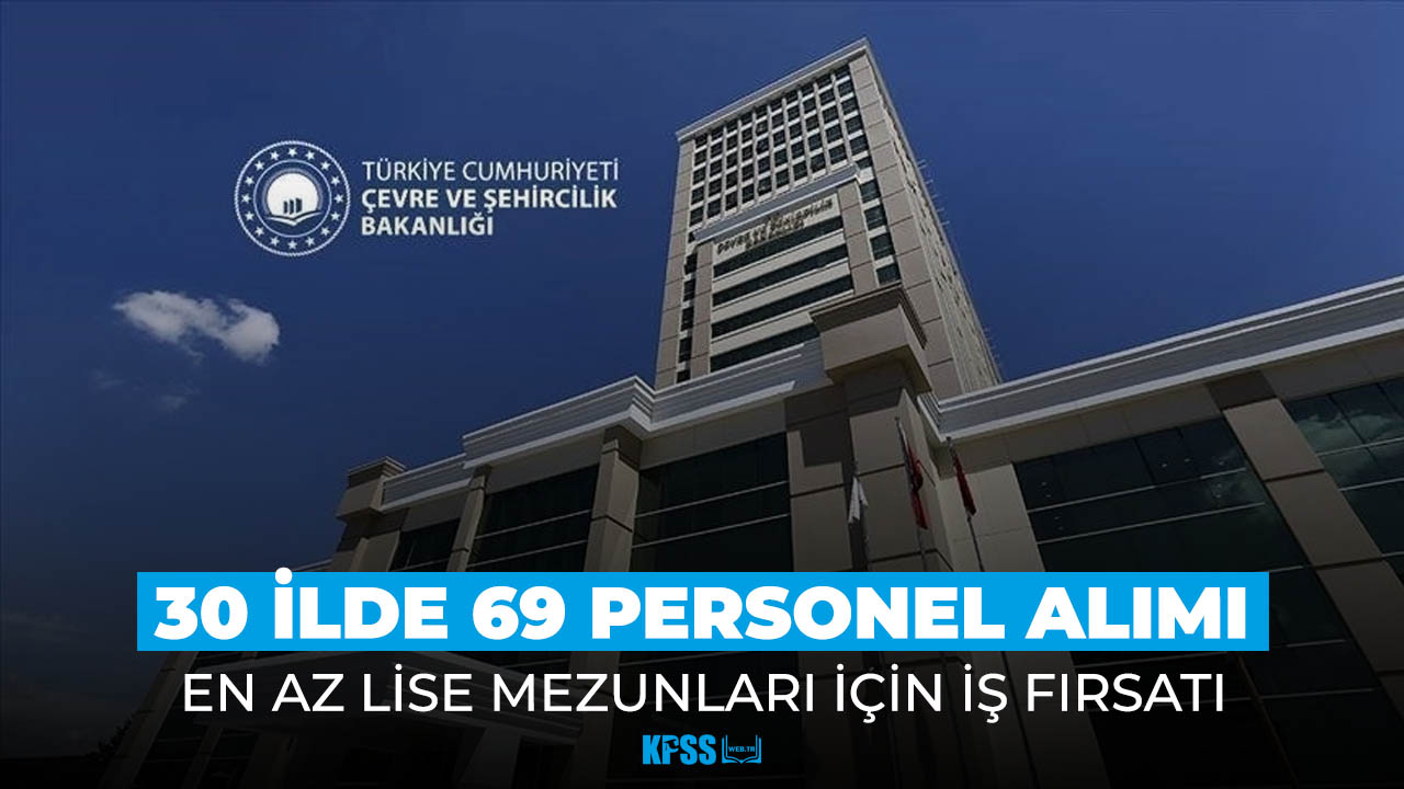 Çevre Bakanlığı 30 ilde çok sayıda temizlik personeli alımı yapıyor