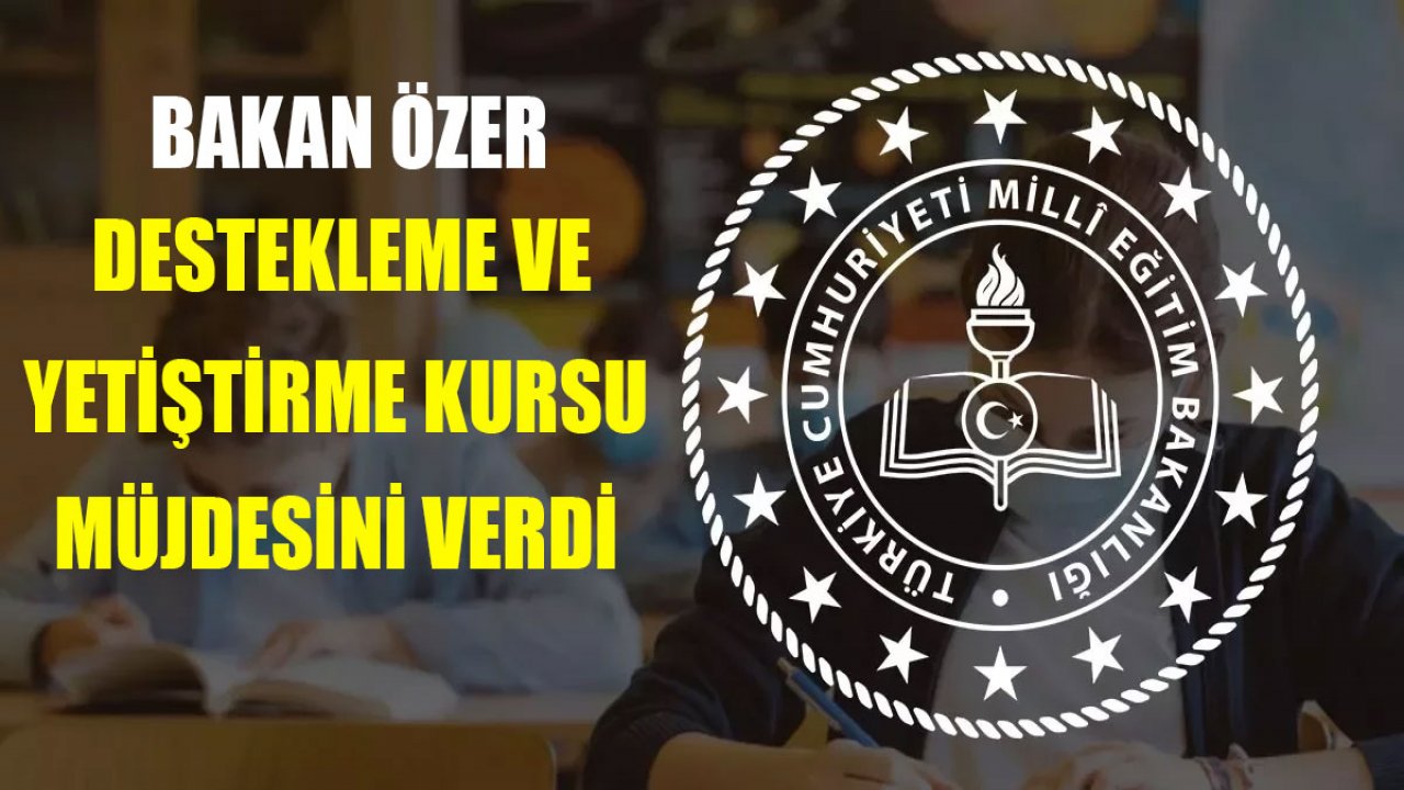 MEB Açıkladı! 6 ve 10. Sınıflara Destekleme ve Yetiştirme Kursları Açılacak: Destekleme ve Yetiştirme Kursları Nedir?