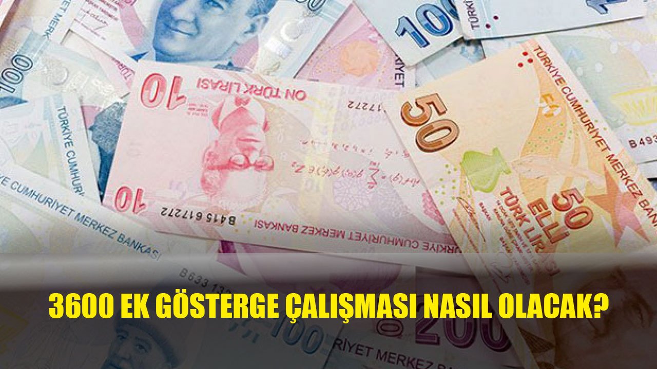 3600 Ek Gösterge Çalışması Nasıl Olacak?