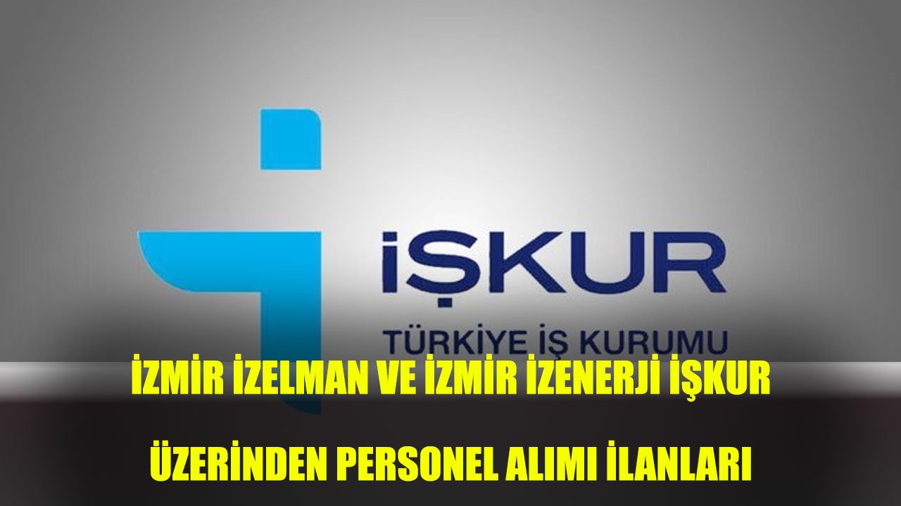 İzmir'de 25 Güvenlik Görevlisi ve 60 Yolcu Taşıma Şoförü Alımı Yapılacak