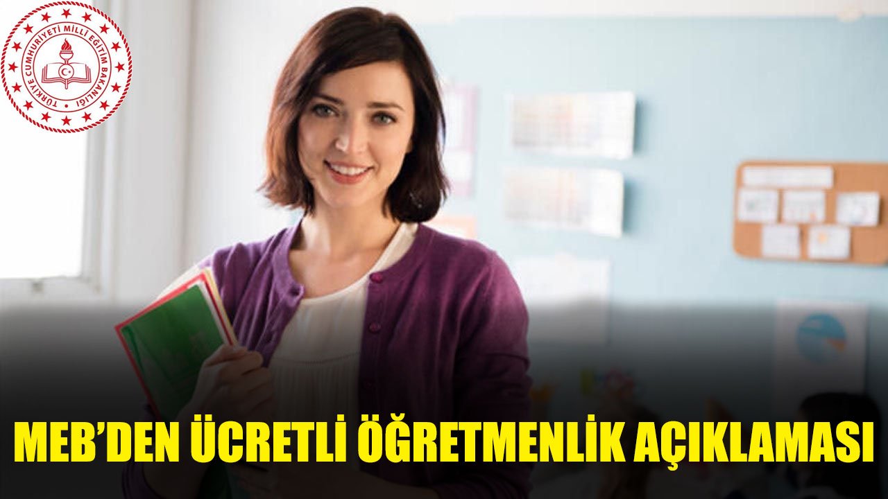 Milli Eğitim Bakanlığı'ndan ''Ücretli Öğretmen'' Açıklaması