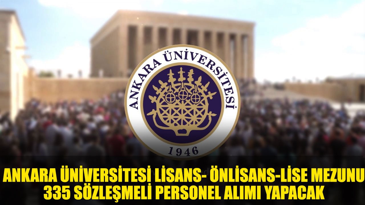 Ankara Yaşayanlara Müjde: 4\B Sözleşmeli 335 Farklı Kadrolarda Personel Alımı Yapılacak