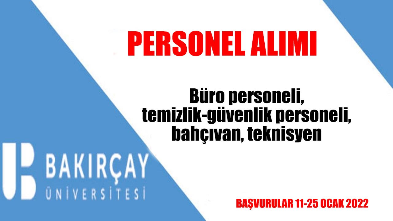 İzmir Bakırçay Üniversitesi KPSS 60 Puanla Personel Alımı Yapacak