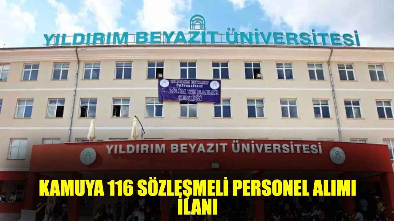 Ankara Yıldırım Beyazıt Üniversitesi 166 Kamu Personeli Alımı