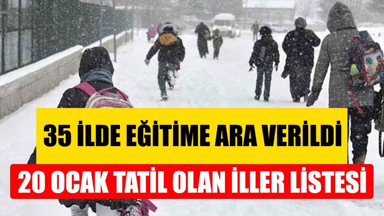 35 İlde Eğitime Yoğun Kar Yağışı Nedeniyle 20 Ocak Perşembe Günü Ara Verildi