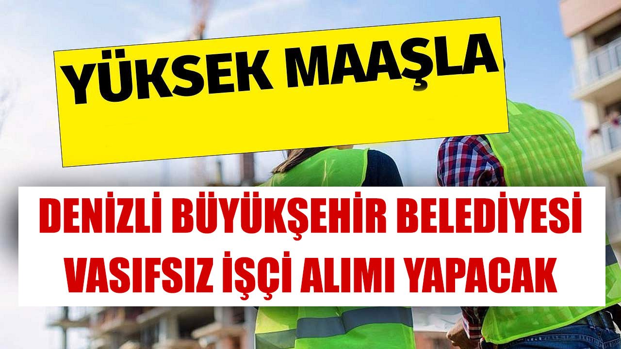 Büyükşehir Belediyesi Vasıfsız İşçi Alımı Yapacak