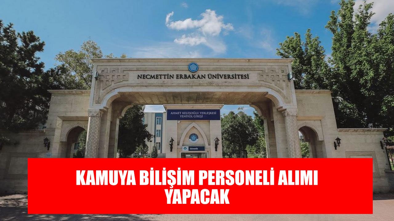 Necmettin Erbakan Üniversitesi Kamu Personeli Alımı için İlana Çıktı