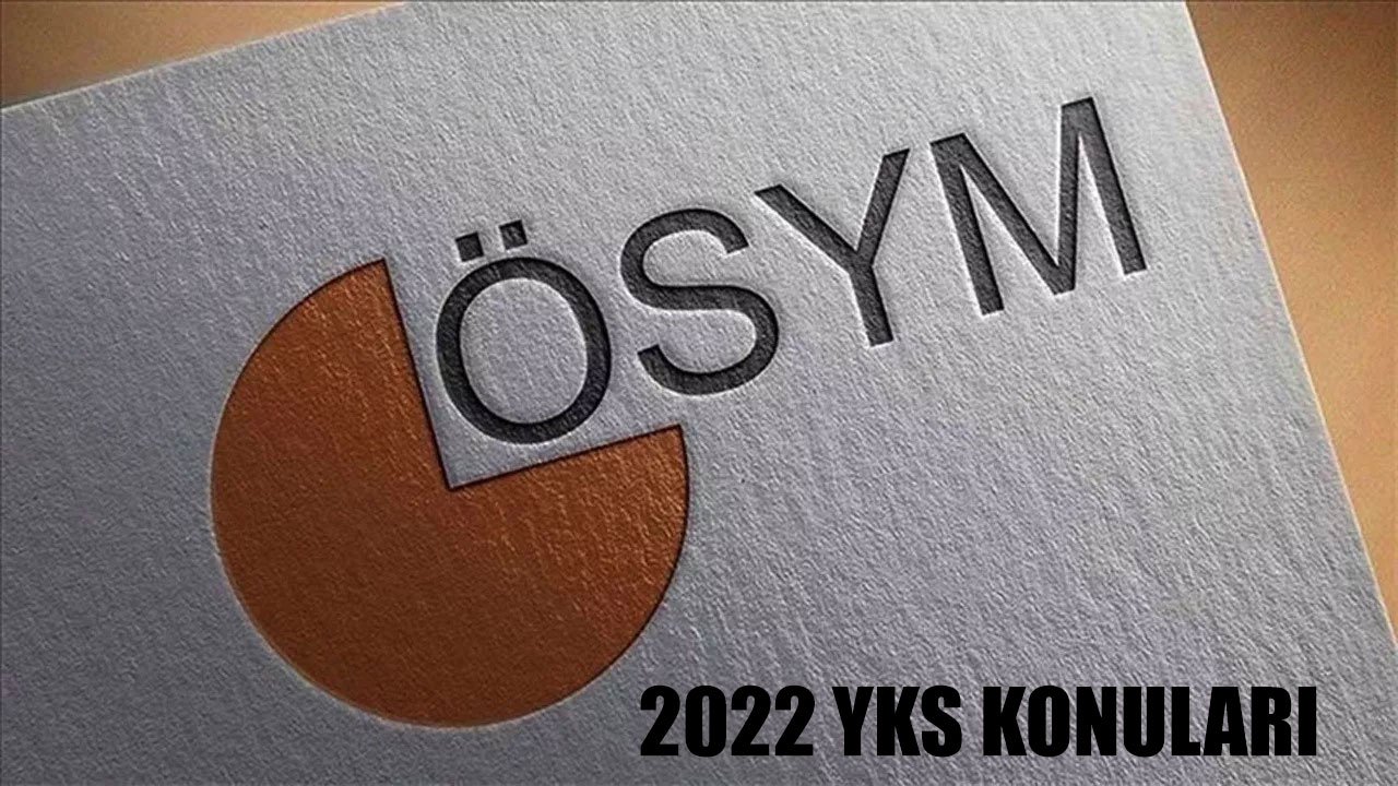 2022 Yılı YKS Konuları Nedir?