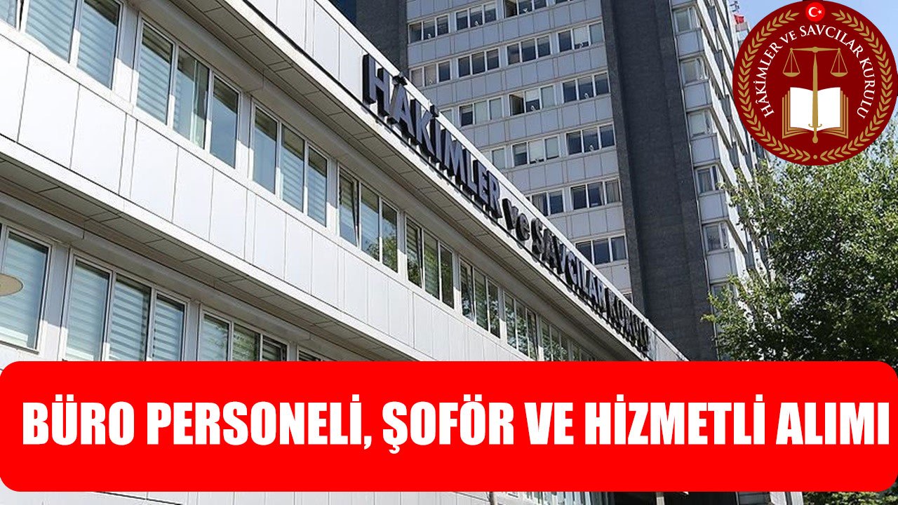 Hakimler ve Savcılar Kurulu KPSS ile 27 Sözleşmeli Personel Alımı İlanı