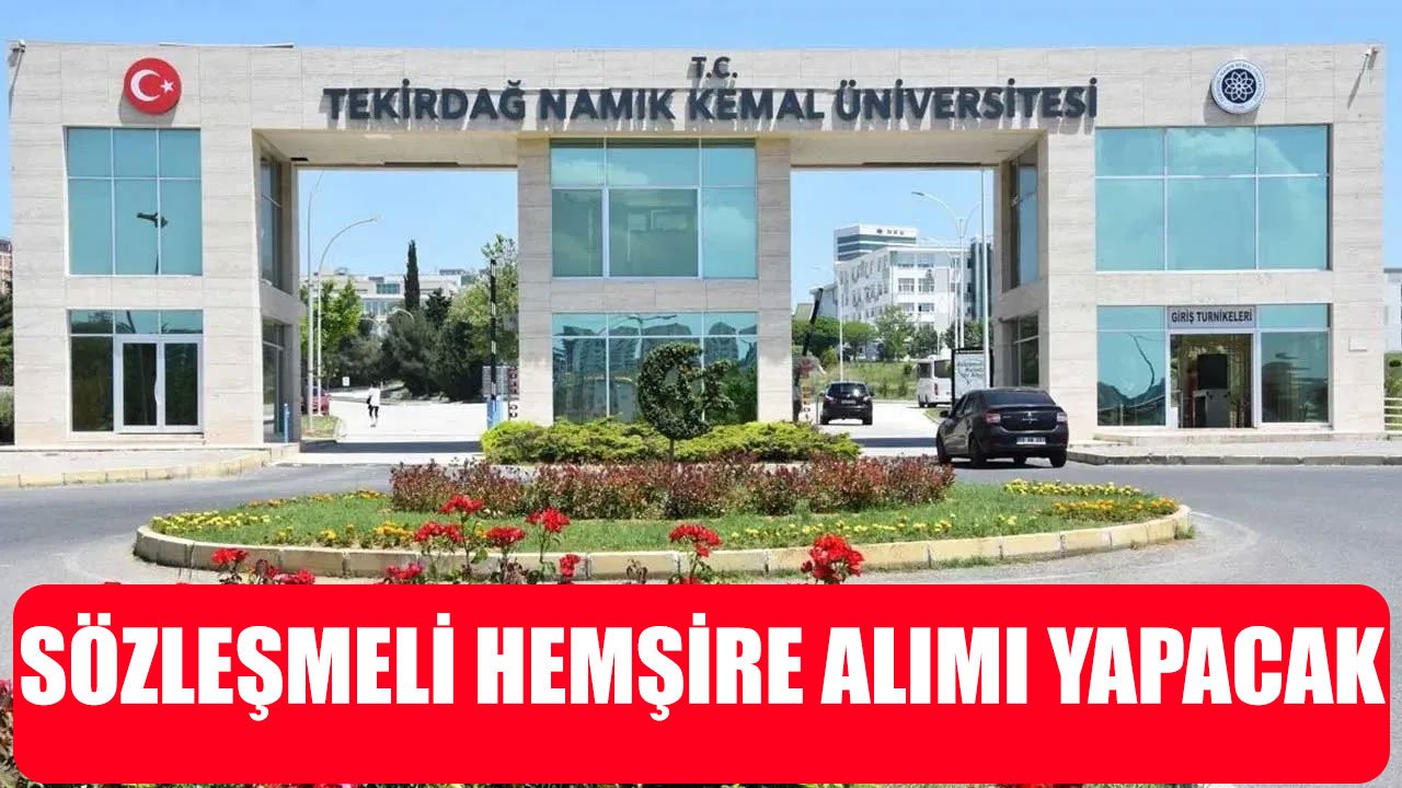 Namık Kemal Üniversitesi Sözleşmeli Hemşire Alımı İlanı