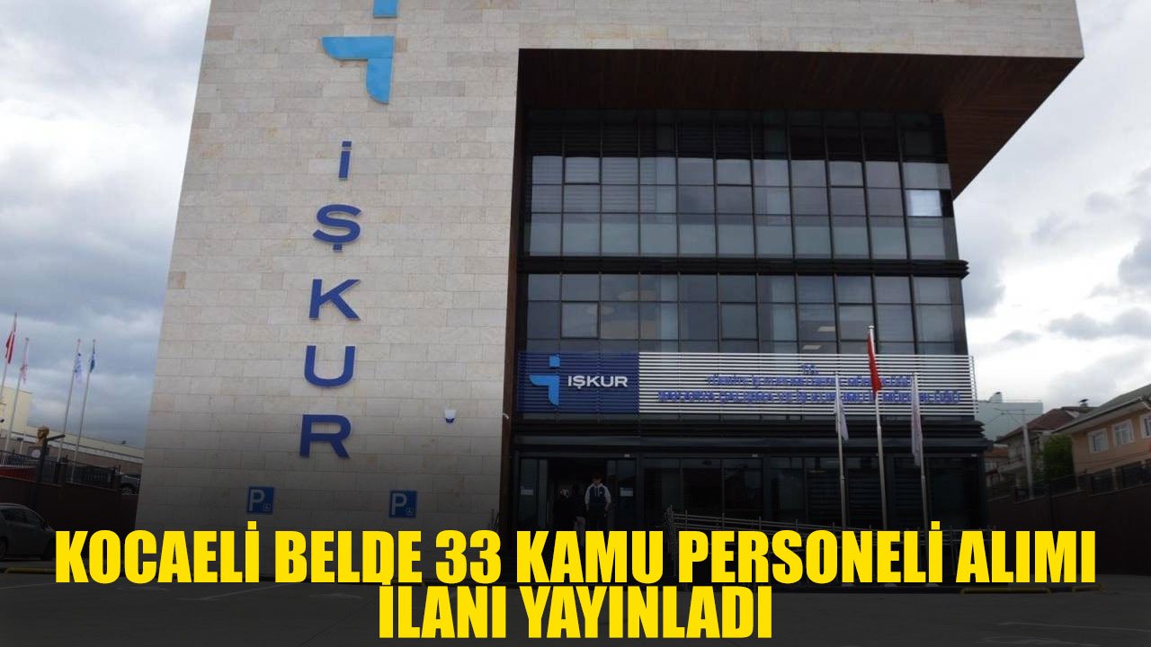 Kocaeli Belde Özel Sağlık ve Eğitim Hizmetleri İŞKUR Üzerinden 33 İşçi Alımı Yapacak