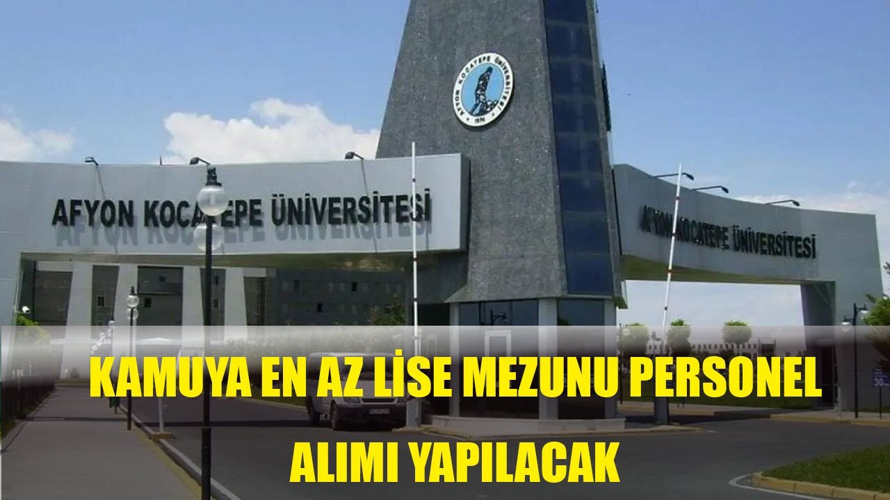 Afyon Kocatepe Üniversitesi Kamuya 47 Sözleşmeli Kamu Personeli Alımı Yapacak
