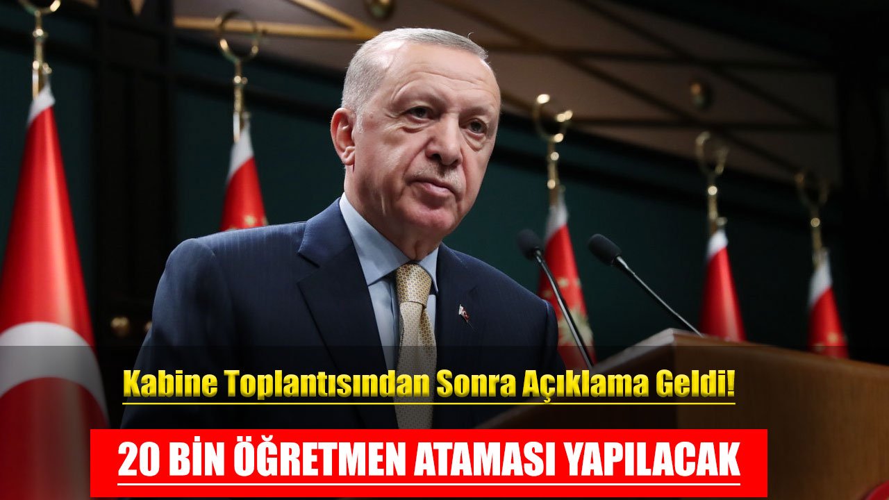Cumhurbaşkanı Erdoğan Açıkladı: 20 Bin Yeni Öğretmen Ataması Yapılacak
